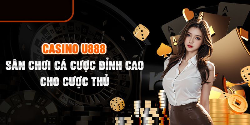 Hạng mục casino chất lượng và sang trọng